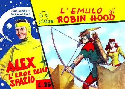 Alex L'Eroe Dello Spazio - Serie II - Volume 2 - L'Emulo Di Robin Hood