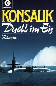 Heinz G. Konsalik - Duell im Eis