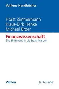 Finanzwissenschaft: Eine Einführung in Staatsfinanzen