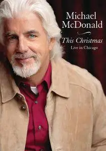 Michael McDonald: This Christmas - Live in Chicago (2010)