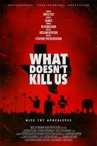 What Doesn't Kill Us (2018)