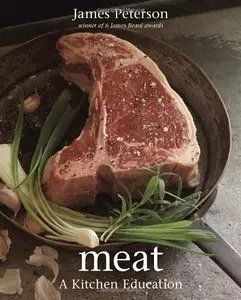 Meat: A Kitchen Education (Repost)
