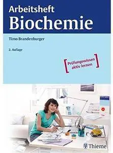 Arbeitsheft Biochemie (Auflage: 2) [Repost]