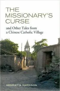 The Missionary's Curse and Other Tales from a Chinese Catholic Village (Repost)