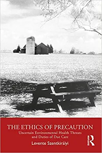 The Ethics of Precaution: Uncertain Environmental Health Threats and Duties of Due Care