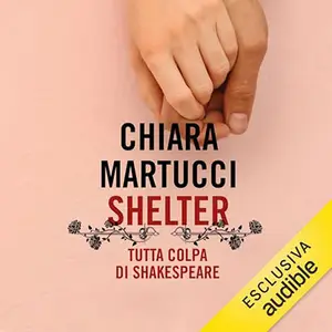 «Shelter? Tutta colpa di Shakespeare» by Chiara Martucci