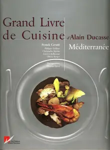 Alain Ducasse, "Grand Livre de cuisine d'Alain Ducasse : Méditerranée"
