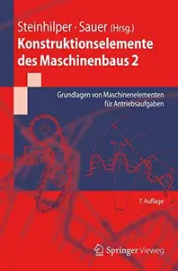 Konstruktionselemente des Maschinenbaus 2: Grundlagen von Maschinenelementen fur Antriebsaufgaben