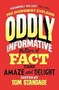 Oddly Informative: Matters of fact that amaze and delight