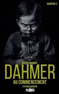 Stéphane Bourgoin, "Dahmer 2 au commencement"