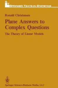 Plane Answers to Complex Questions: The Theory of Linear Models