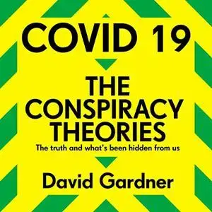 COVID-19: The Conspiracy Theories