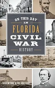 On This Day in Florida Civil War History