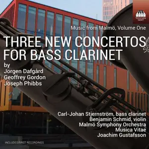 Carl-Johan Stjernstrom, Malmo Symphony, Musica Vitae, Joachim Gustafsson - Music from Malmo 3 New Concertos for Bass Clarinet