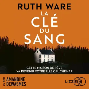 Ruth Ware, "La clé du sang"