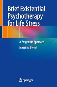 Brief Existential Psychotherapy for Life Stress