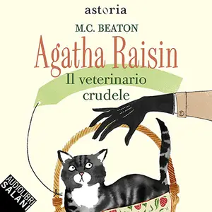 «Il veterinario crudele: Agatha Raisin - Vol. 3» by M. C. Beaton