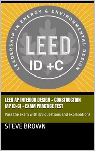 LEED AP Interior Design + Construction (AP ID+C) – Certification Exam Practice Test