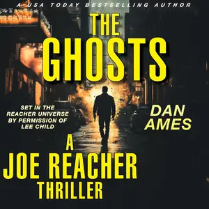 The Ghosts: The Joe Reacher Thrillers