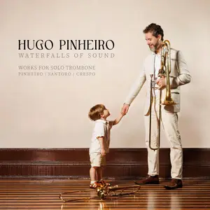 Hugo Pinheiro - Waterfalls of Sound, Works for Solo Trombone (2025) [Official Digital Download 24/192]