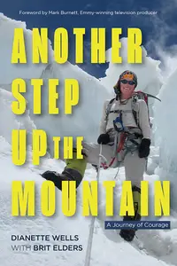 Another Step Up the Mountain: A Journey of Courage