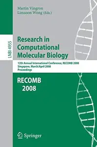 Research in Computational Molecular Biology: 12th Annual International Conference, RECOMB 2008, Singapore, March 30 - April 2,