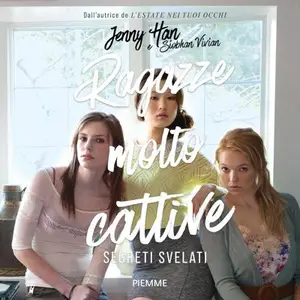 «Segreti svelati: Ragazze molto cattive, Vol. 3» by Jenny Han