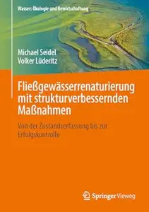 Fließgewässerrenaturierung mit strukturverbessernden Maßnahmen