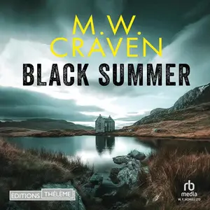 M.W. Craven, "Une enquête de Washington Poe : Black summer"