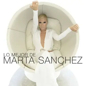 Marta Sánchez - Lo mejor de Marta Sánchez (2004)