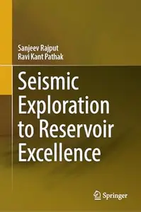 Seismic Exploration to Reservoir Excellence