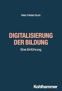Digitalisierung der Bildung: Eine Einführung (German Edition)