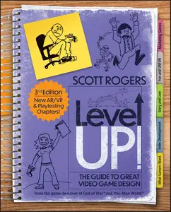 Level Up! The Guide to Great Video Game Design, 2rd Edition