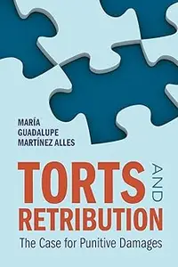 Torts and Retribution: The Case for Punitive Damages