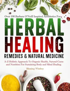 Barbara O'Neill Herbal Healing Remedies & Natural Medicine