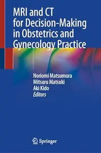 MRI and CT for Decision-Making in Obstetrics and Gynecology Practice