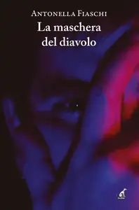 Antonella Fiaschi - La maschera del diavolo