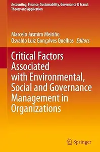 Critical Factors Associated with Environmental, Social and Governance Management in Organizations