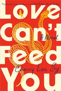 Love Can't Feed You: A Novel