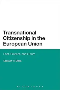 Transnational Citizenship in the European Union: Past, Present, and Future