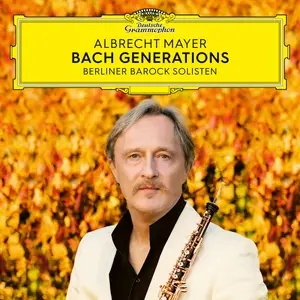 Albrecht Mayer, Berliner Barock Solisten - Bach Generations (2023) [Official Digital Download 24/96]