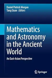 Mathematics and Astronomy in the Ancient World