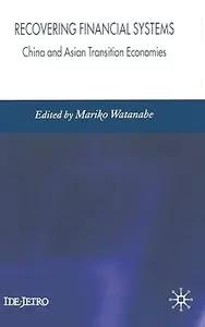 Recovering Financial Systems: China and Asian Transition Economies