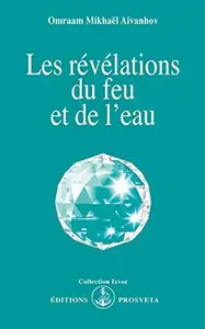 LES REVELATIONS DU FEU ET DE L'EAU