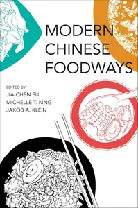 Modern Chinese Foodways (Food, Health, and the Environment)