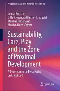 Sustainability, Care, Play and the Zone of Proximal Development: A Developmental Perspective on Childhood
