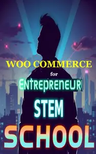 WooCommerce for Entrepreneurs: Build Profitable, Scalable eCommerce Sites with Zero Coding Skills