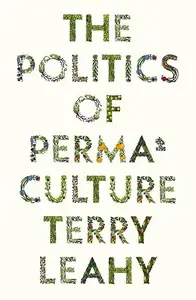 The Politics of Permaculture