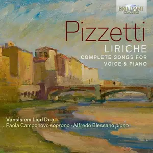 Paola Camponovo - Pizzetti- Liriche, Complete Songs for Voice & Piano (2025) [Official Digital Download]