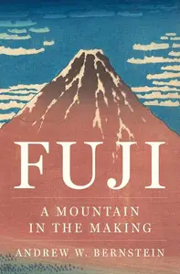 Fuji: A Mountain in the Making
